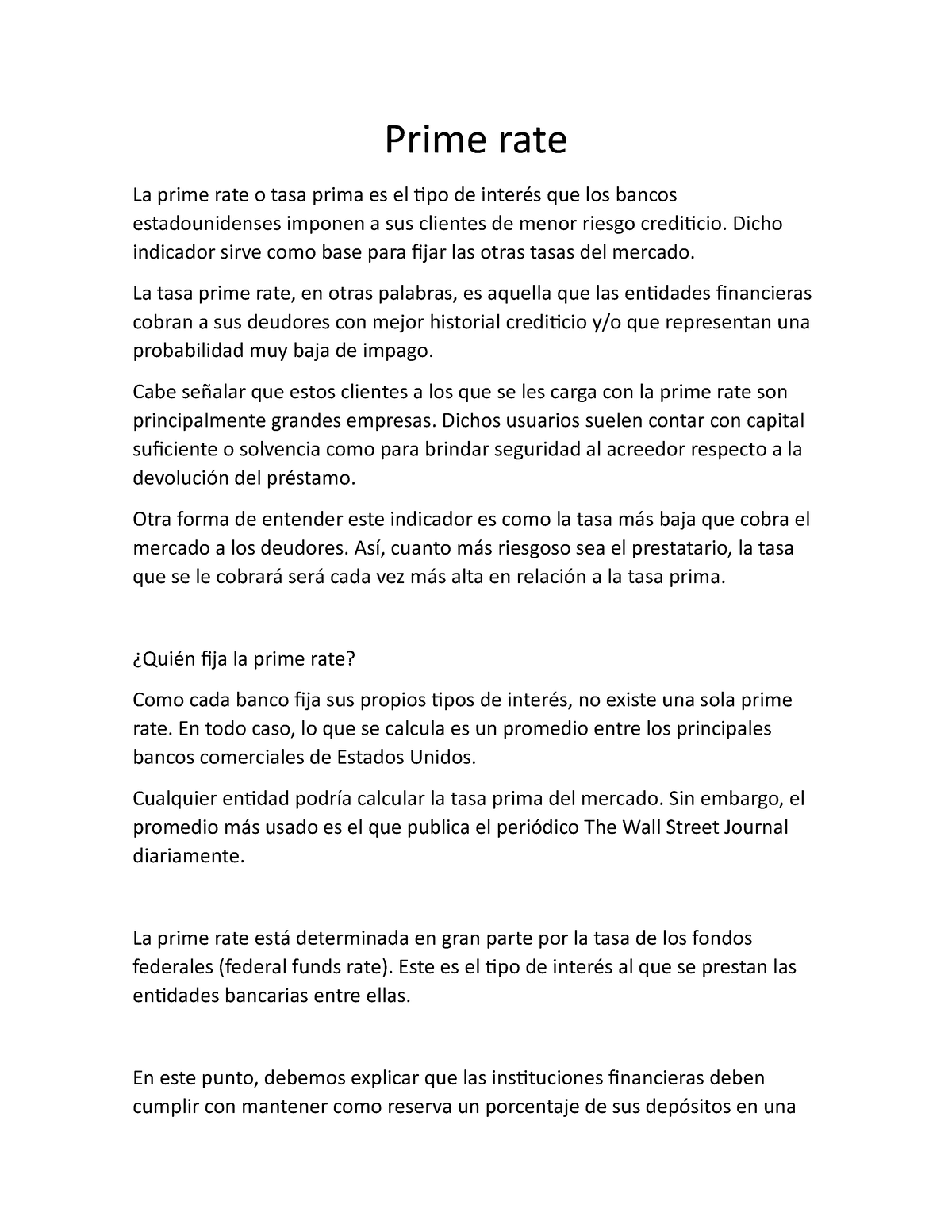 Tasa Prime rate Prime rate La prime rate o tasa prima es el tipo de