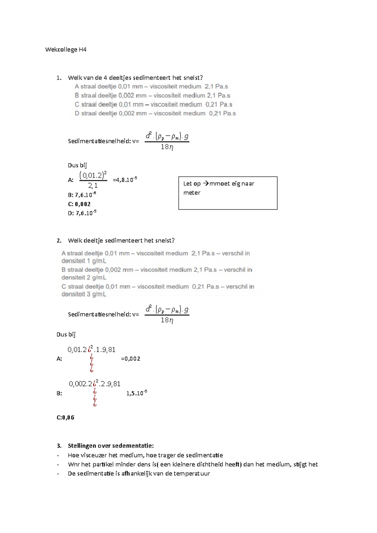 Wekcollege H4 - Wekcollege H Welk van de 4 deeltjes sedimenteert het ...