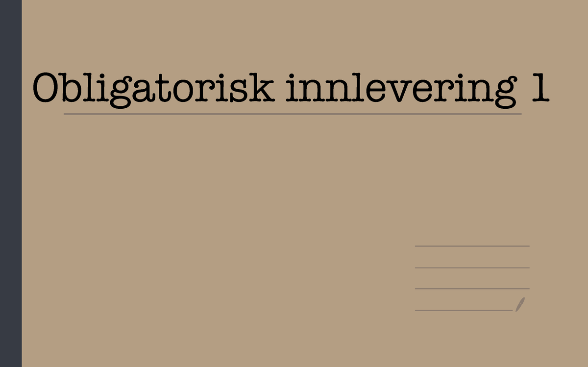 Obligatorisk Innlevering - Obligatorisk Innlevering Obligatorisk ...