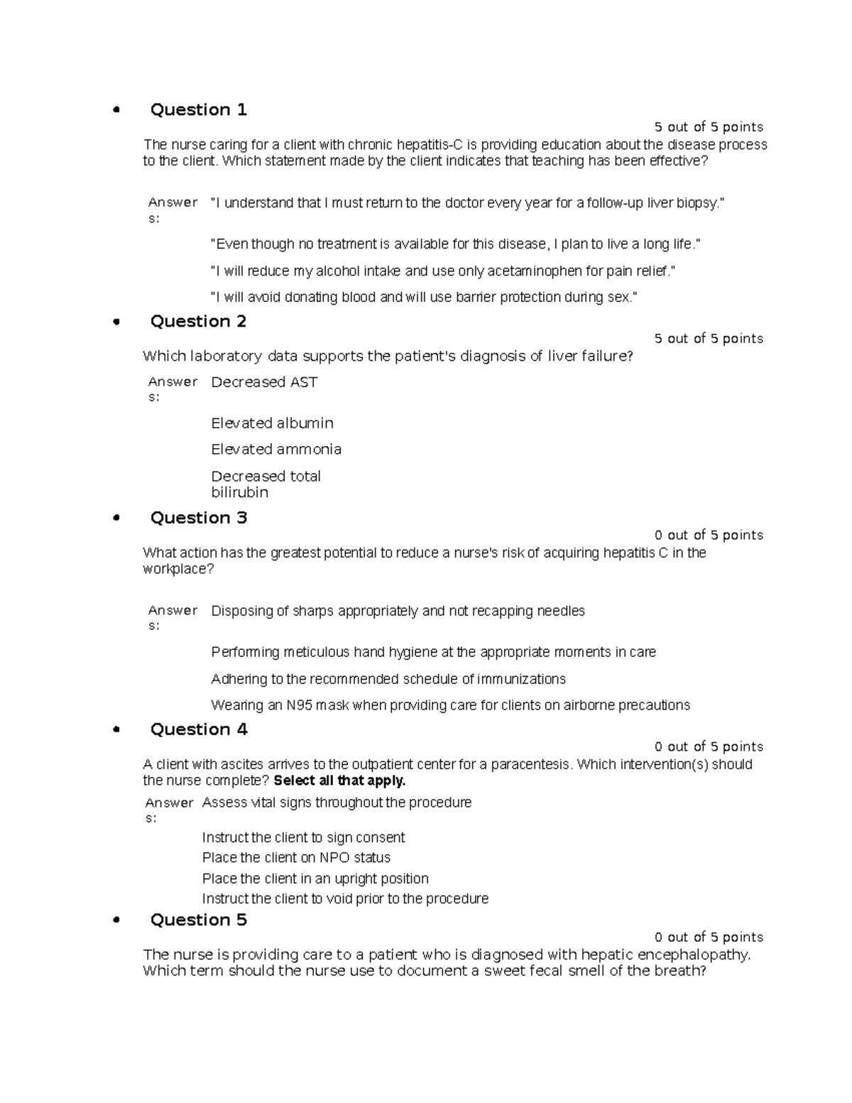 Hepato quiz questions - Question 1 5 out of 5 points The nurse caring ...