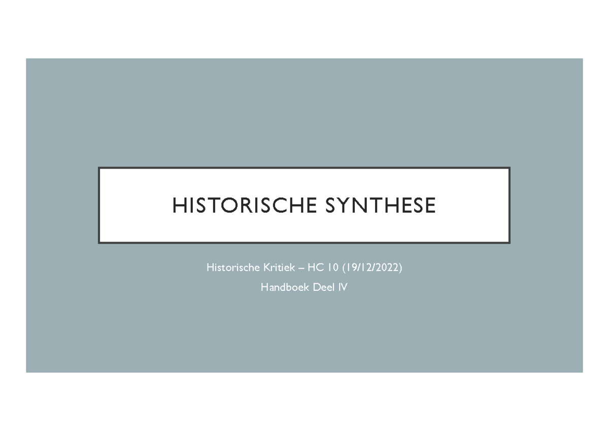 Historische Kritiek Les 10 Historische Synthese - HISTORISCHE SYNTHESE ...