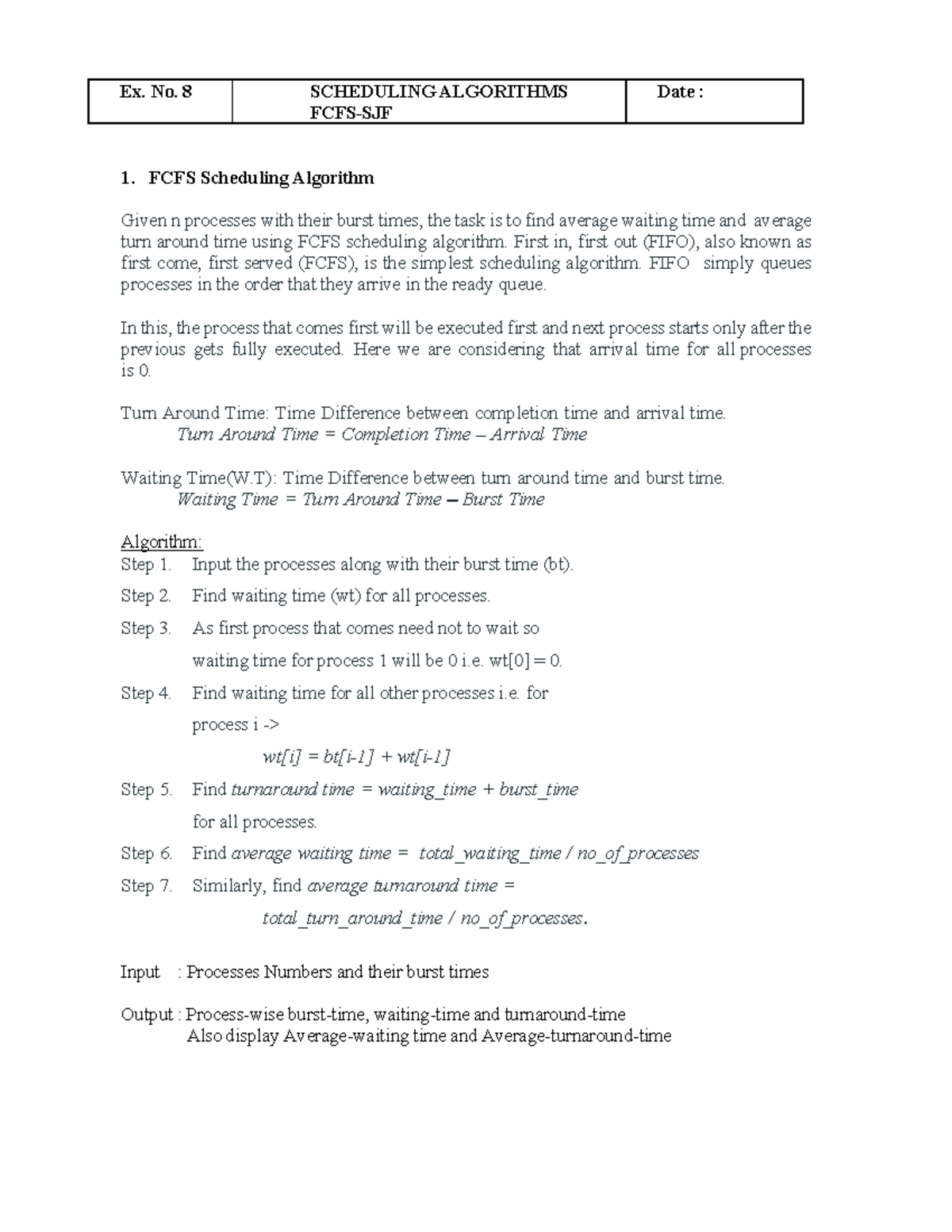 Ex 8 - notes - Ex. No. 8 SCHEDULING ALGORITHMS FCFS-SJF Date : FCFS ...