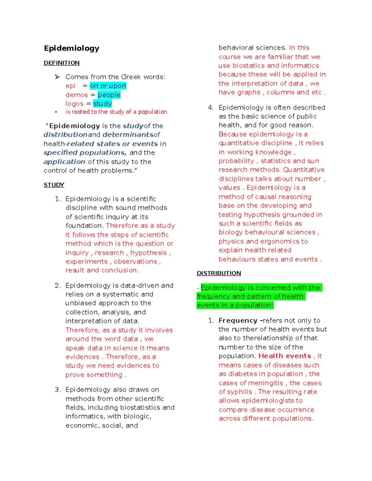 Biostats SECRET Epidemiology DEFINITION Comes from the Greek words epi = on or upon demos