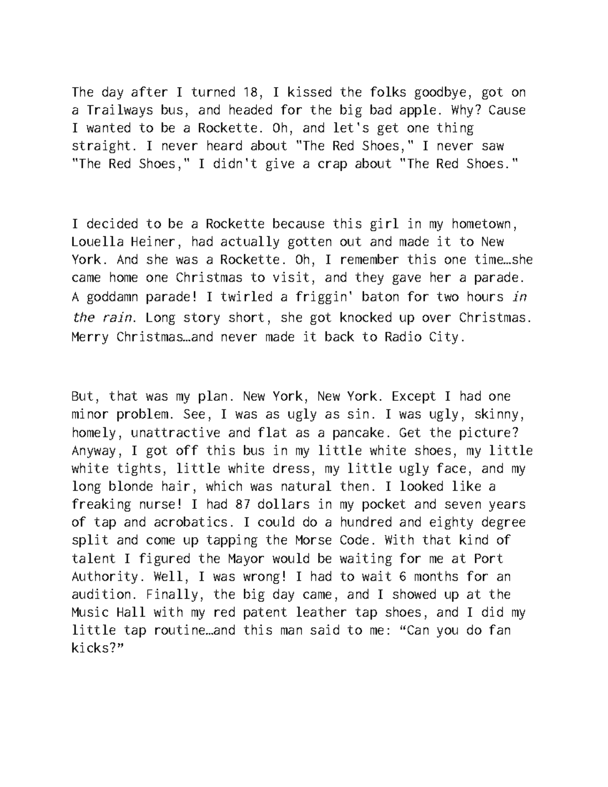 Chorus line monologue - The day after I turned 18, I kissed the folks ...