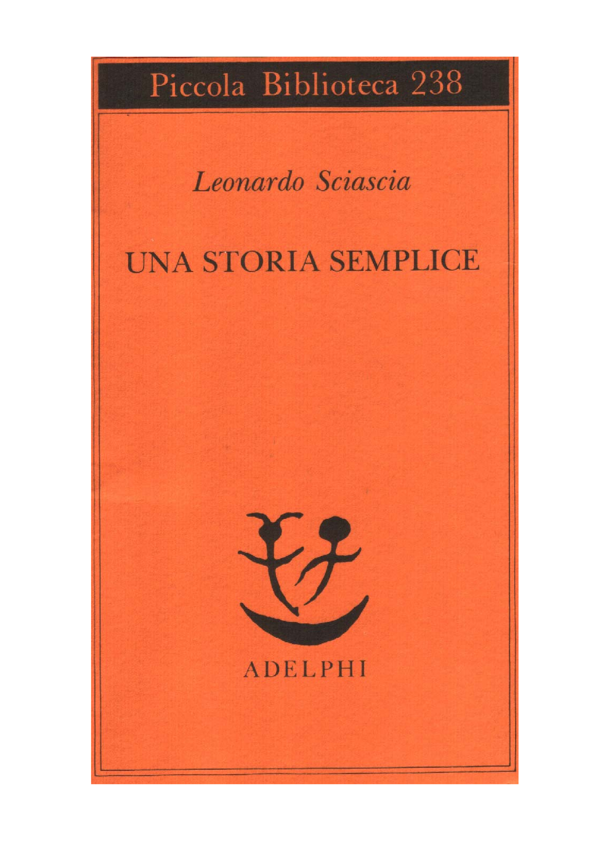 Leonardo Sciascia Una Storia Semplice - Leonardo Sciascia UNA STORIA ...