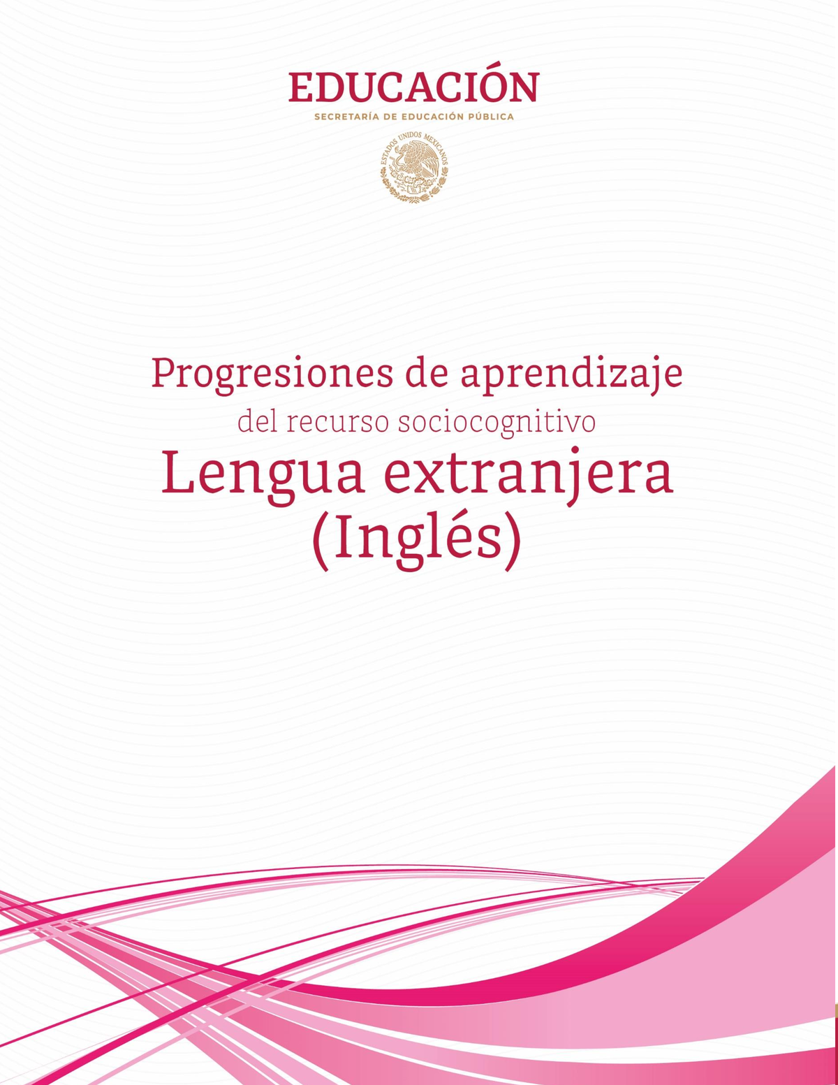 Progresiones De Aprendizaje Inglés Documento De Trabajo Y De Consulta Para Propiciar El 1375