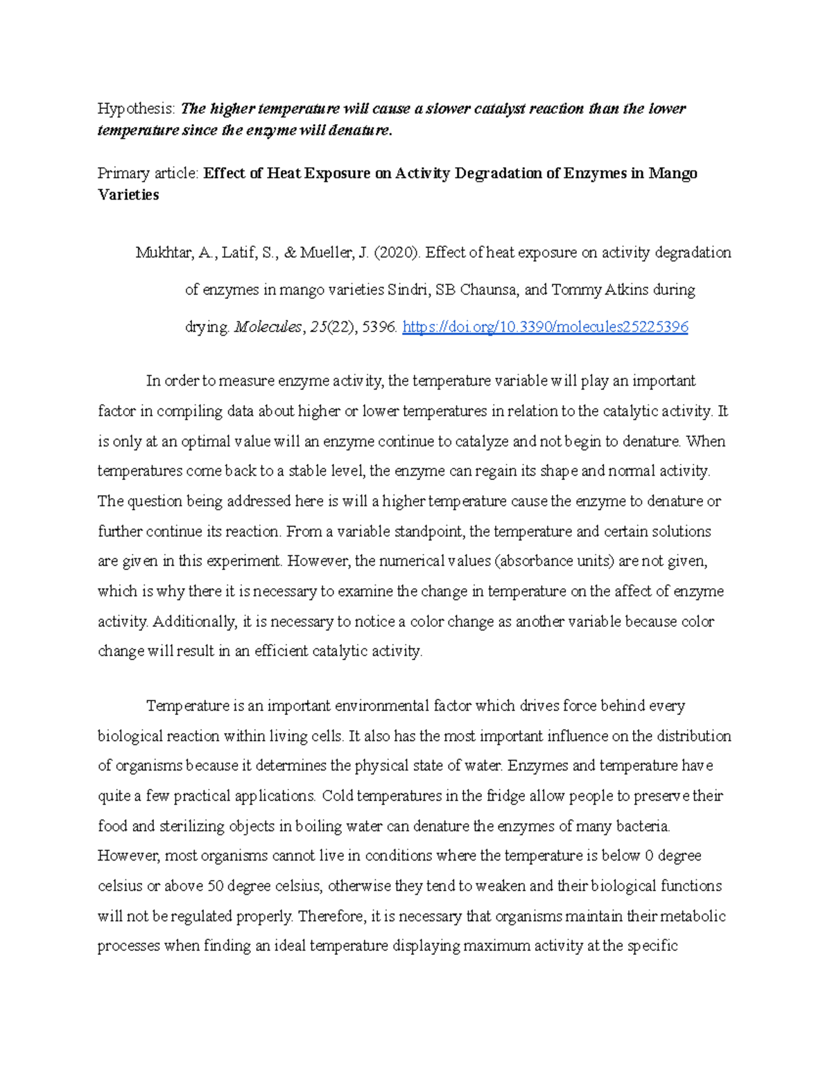 Enzyme Lab Assignment Hypothesis The higher temperature will cause a