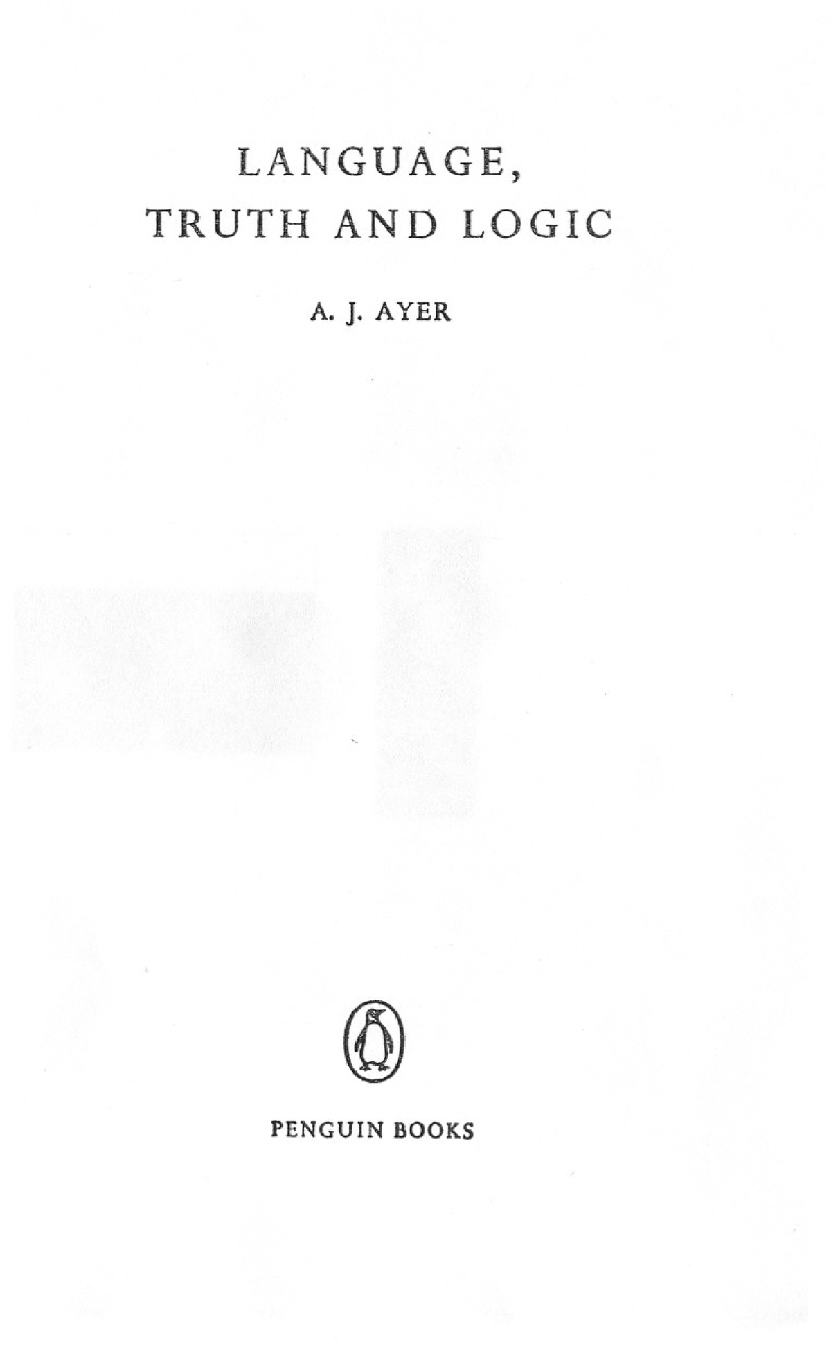 Ayer Elimination of Metaphysics - LANGUAGE, TRUTH AND LOGIC A. AYER ...