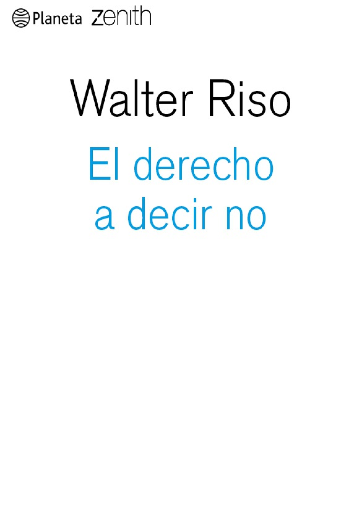 El Derecho A Decir No Walter Riso Ndice Portada Dedicatoria Citas