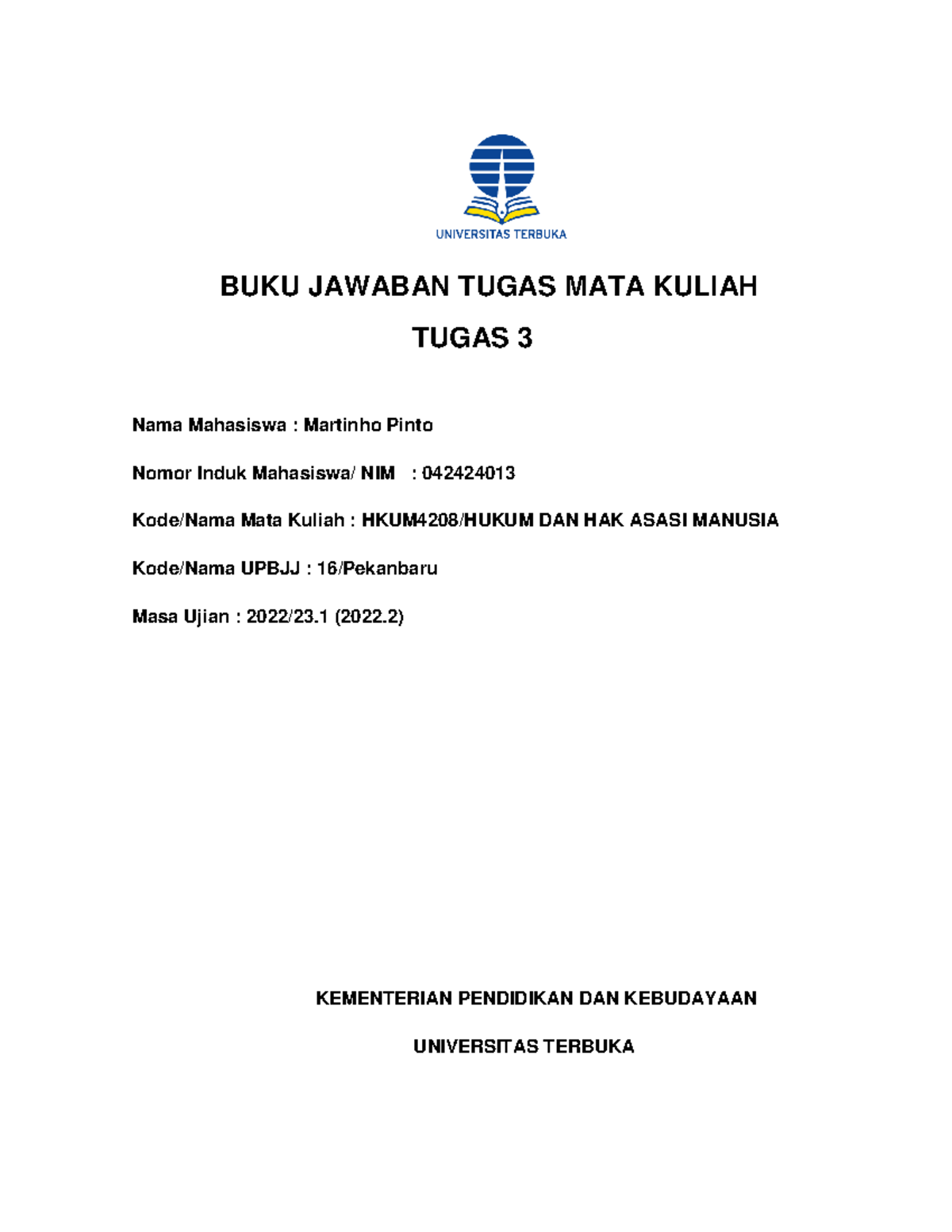 BUKU Jawaban TMK HKUM4208 - BUKU JAWABAN TUGAS MATA KULIAH TUGAS 3 Nama ...