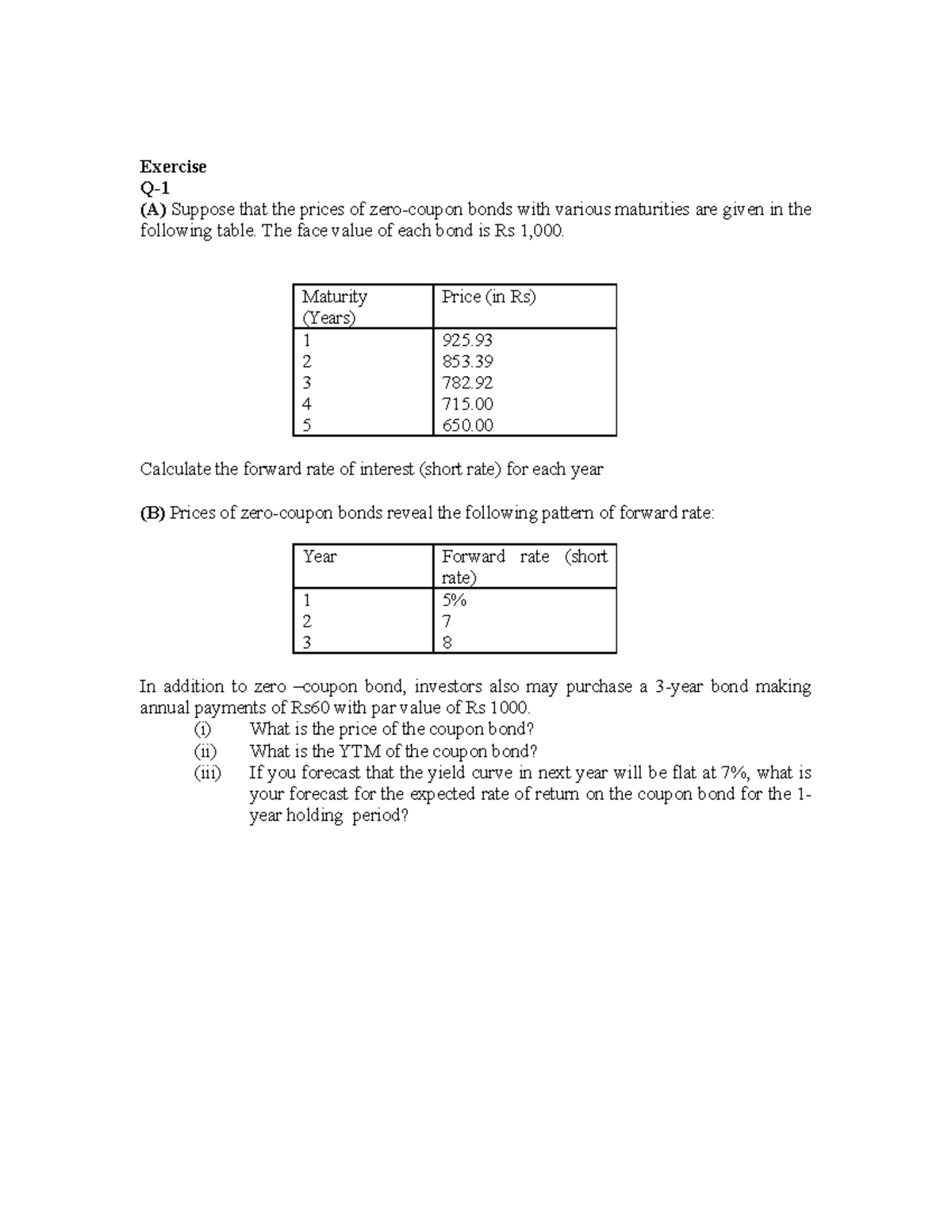 Exercise - Bonds - Exercise Q- (A) Suppose that the prices of zero ...