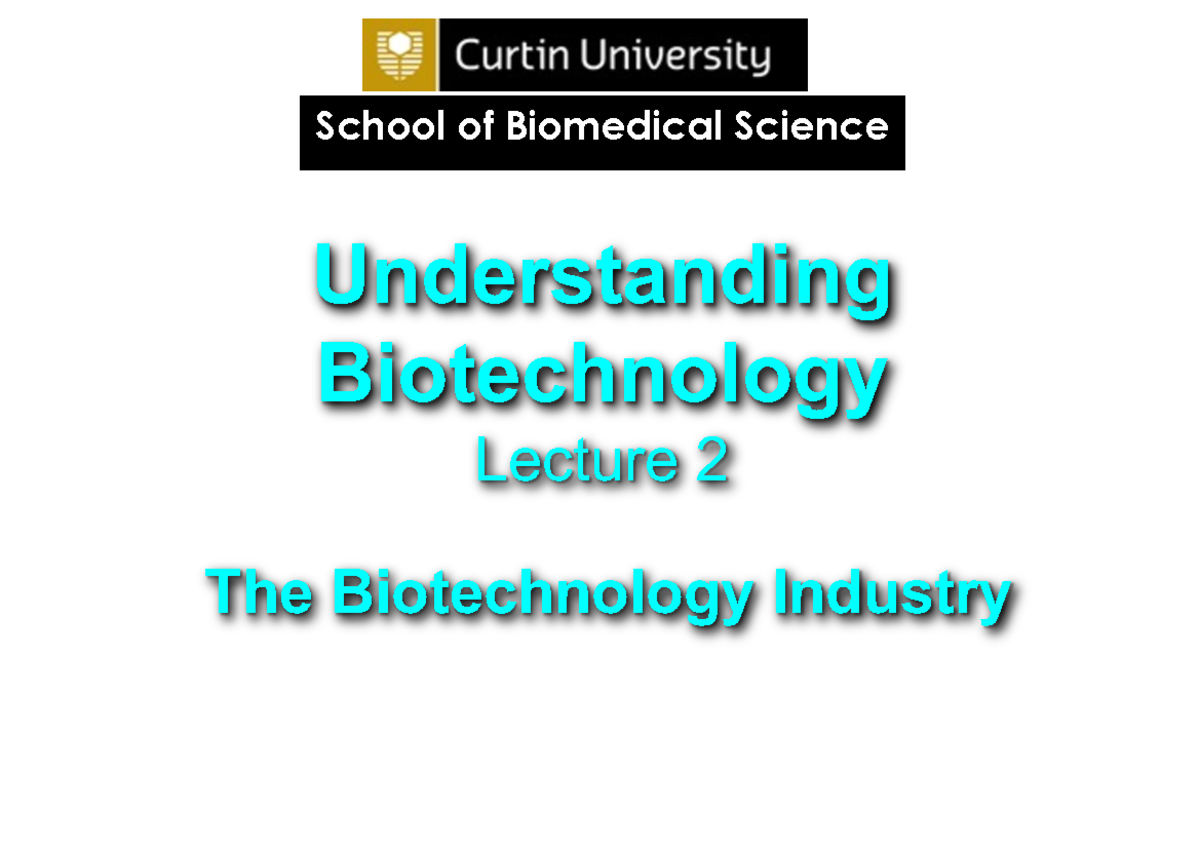 L2 Biotech Industry - Lecture Notes 2 - Understanding Biotechnology ...