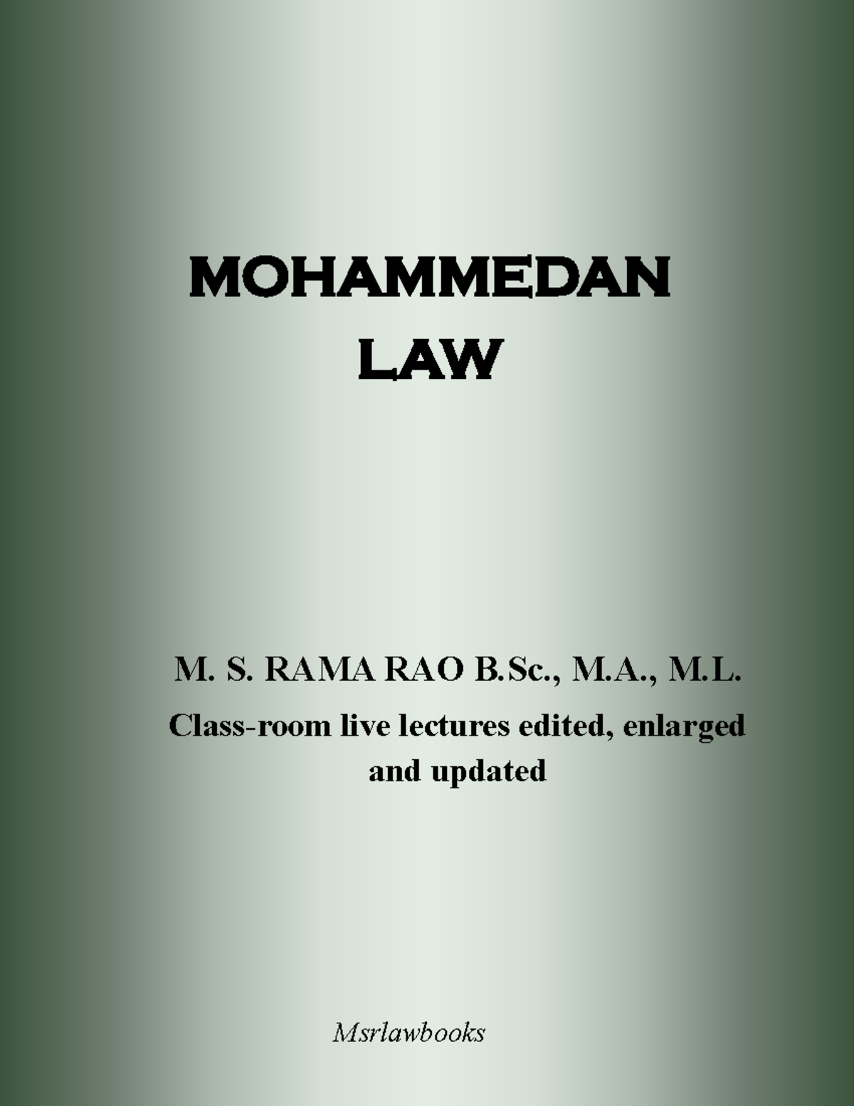 Mohammedan Law - Smart Notes - MOHAMMEDAN LAW M. S. RAMA RAO B., M., M ...