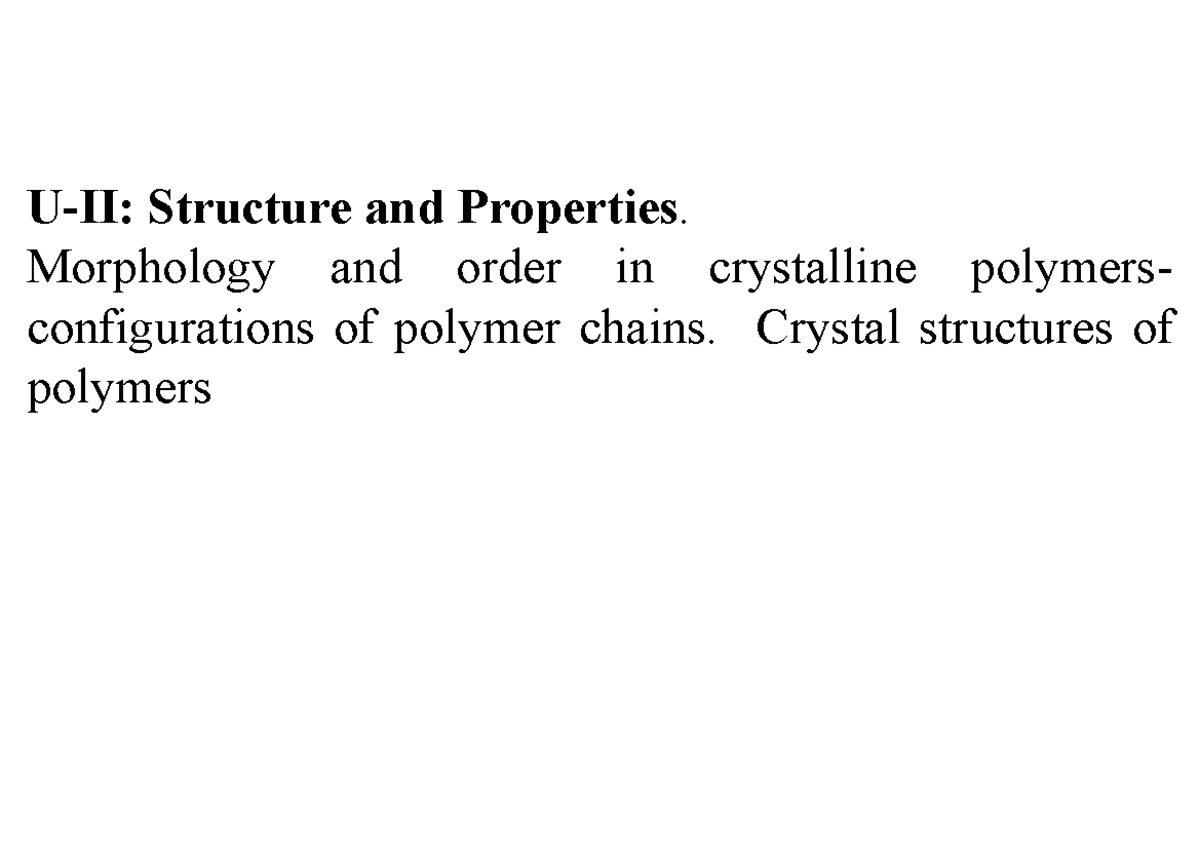 U2 PPT 1 240306 162155 - U-II: Structure and Properties. Morphology and ...
