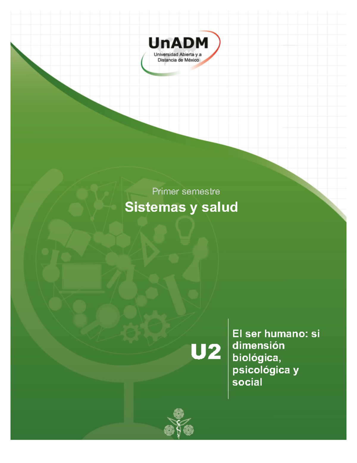 NSSA U2 Contenido - El Ser Humano: Su Dimensión Biológica, Psicológica ...