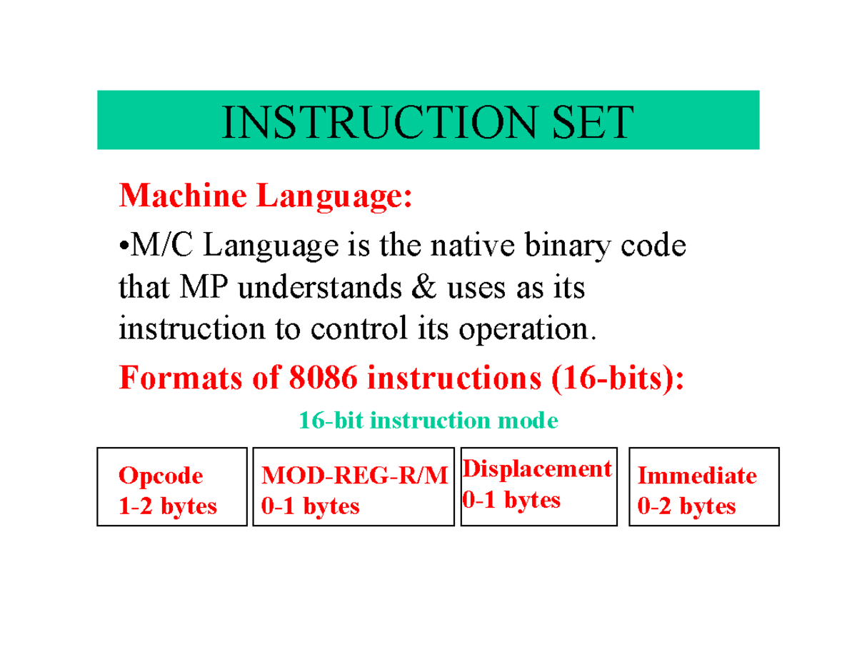 Lecture 5 - INSTRUCTION SET Machine Language: •M/C Language is the ...