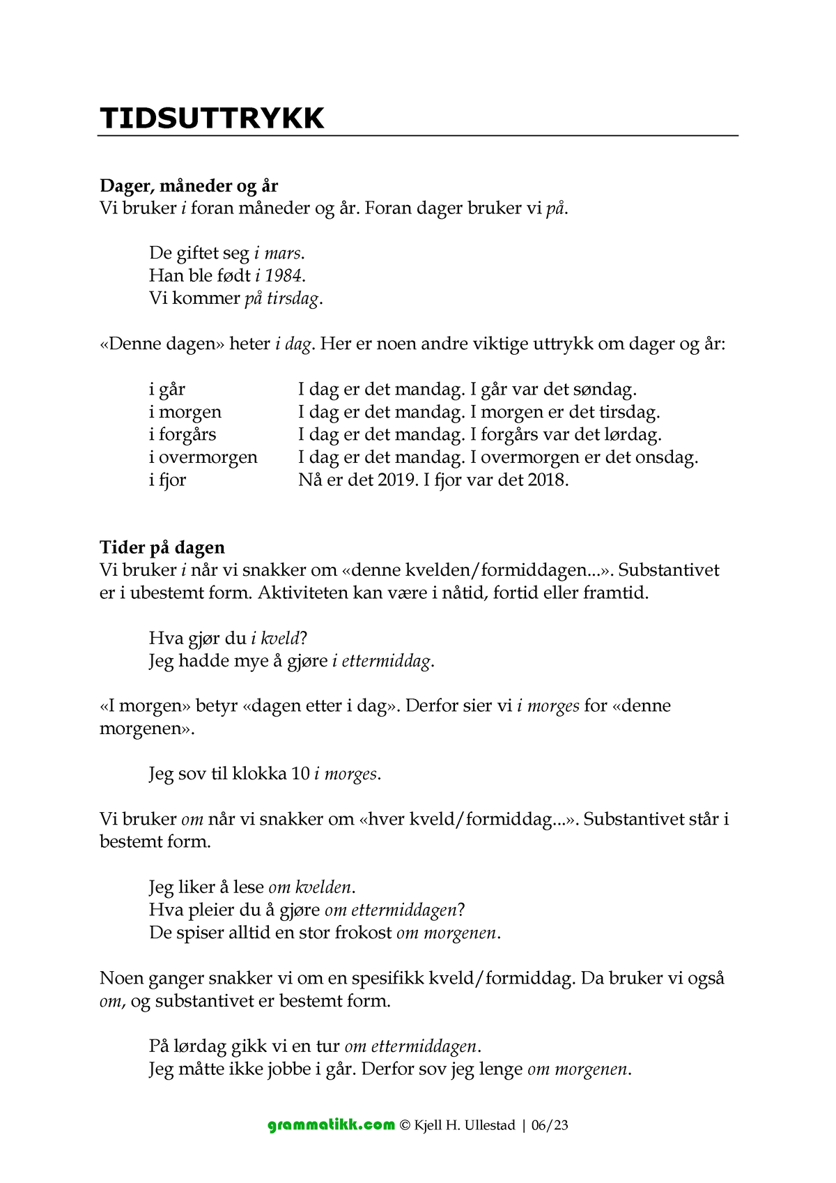 Tidsuttrykk -+-7- Grammatikk © Kjell H. Ullestad | 0 6 / TIDSUTTRYKK ...