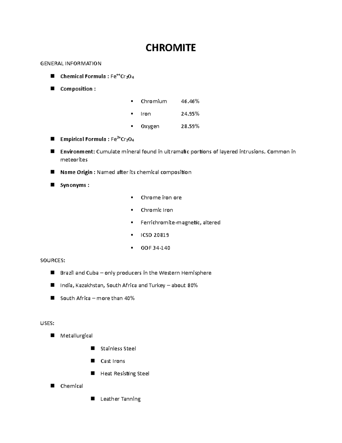 Chromite - CHROMITE GENERAL INFORMATION Chemical Formula : Fe++Cr 2 O 4 ...