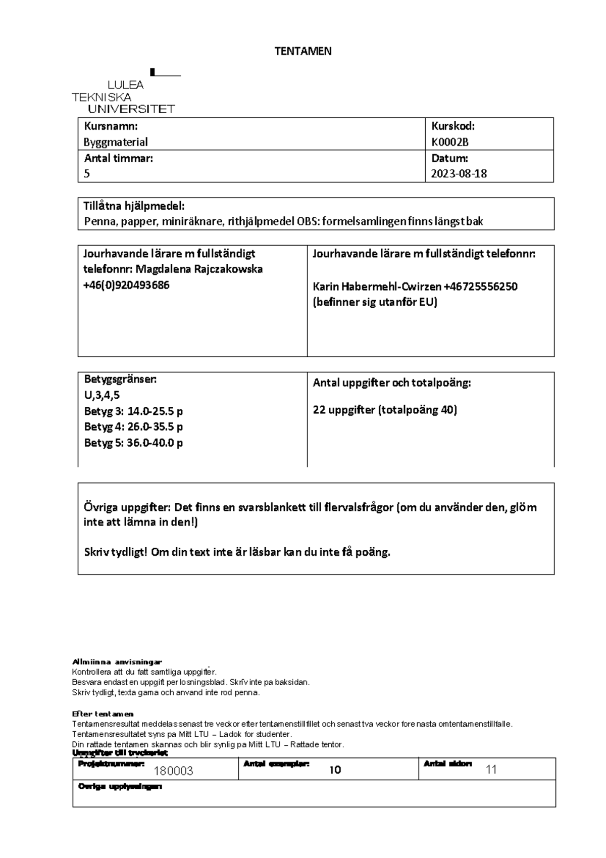 Tenta Agusti 2023 - TENTAMEN L LULEA TEKNISKA UNIVERSITET Kursnamn ...