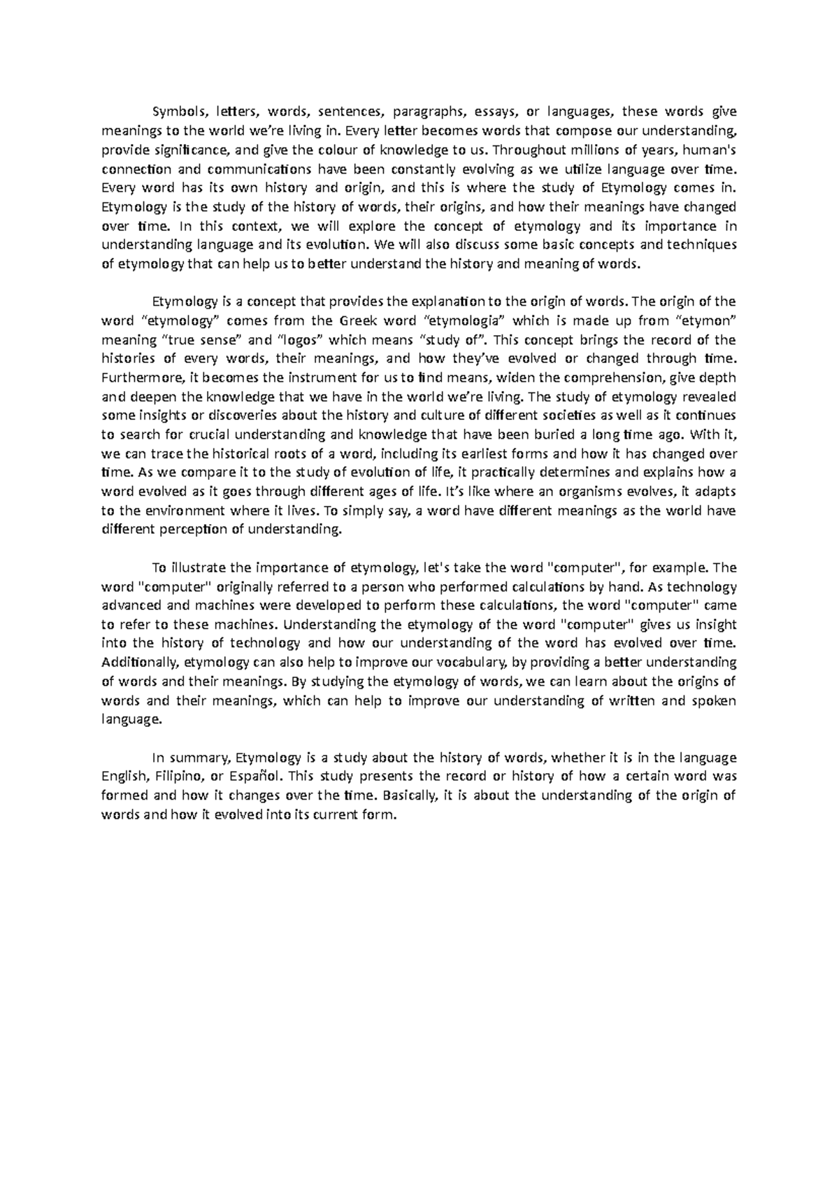 Etymology Symbols, letters, words, sentences, paragraphs, essays, or