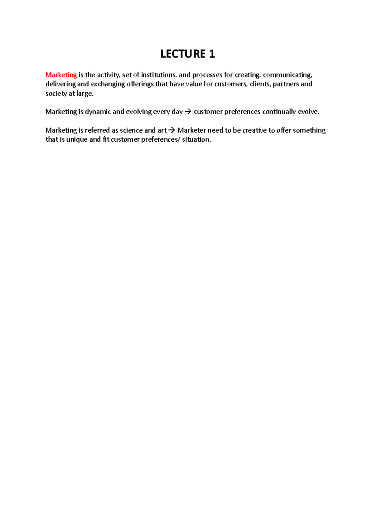 Lecture 1 + lecture 2 notes - LECTURE 1 Marketing is the activity, set ...
