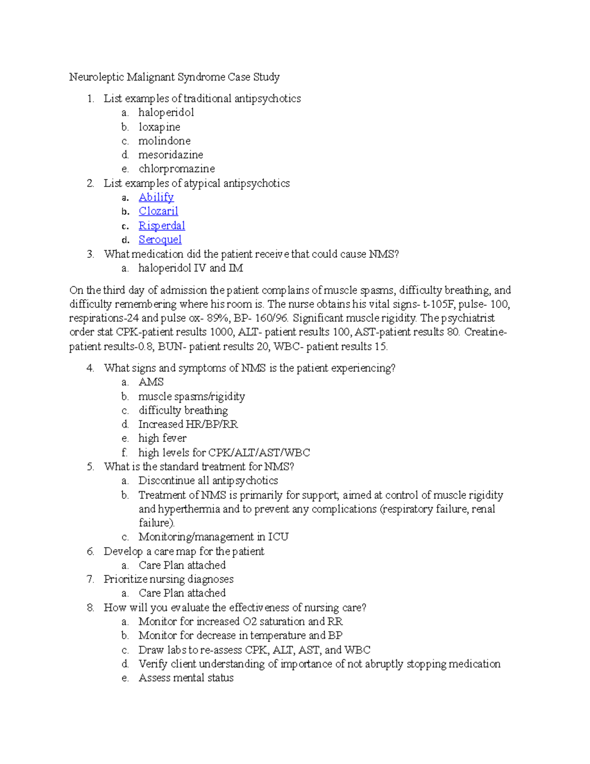 Neuroleptic Malignant Syndrome Case Study haloperidol b. loxapine c. molindone d. mesoridazine