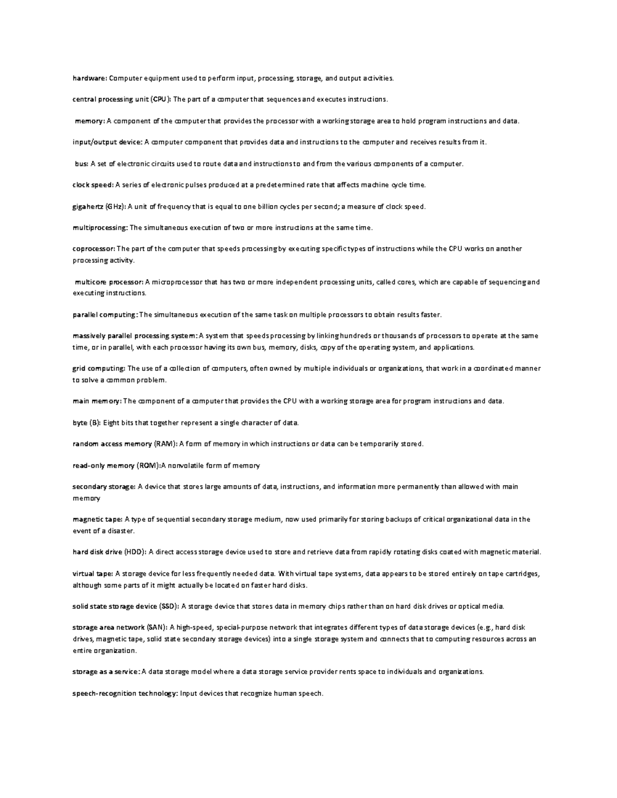 Chapter 2 .. hardware Computer equipment used to perform input, processing, storage, and