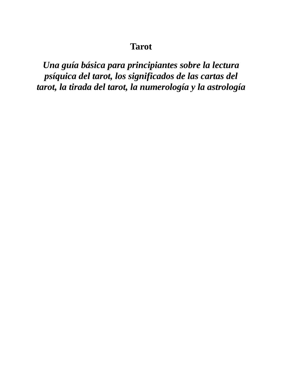 Tarot (Spanish Edition): Una guía básica para principiantes sobre la  lectura psíquica del tarot, los significados de las cartas del tarot, la  tirada