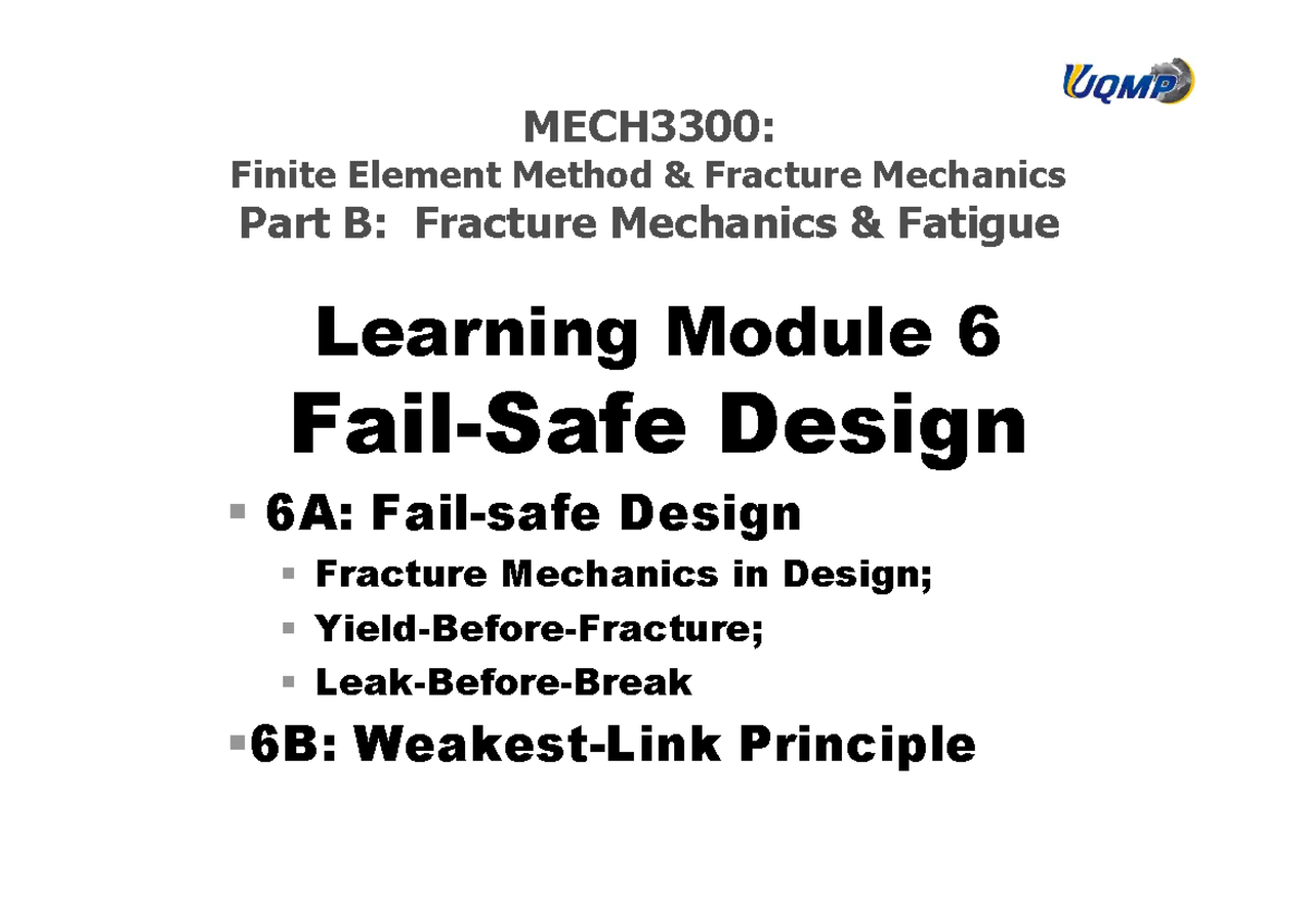 MECH3300 Fracture 2020 Module 6 Fail-safe design v4 - Slides - MECH3300 ...
