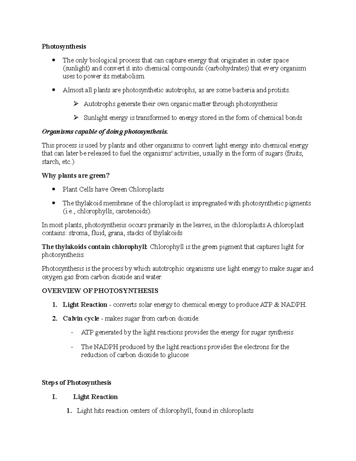 Photosynthesis Photosynthesis The only biological process that can