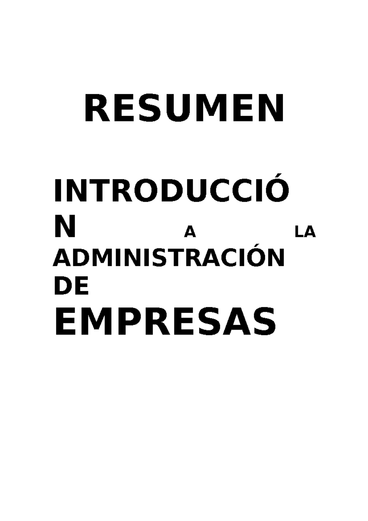 Resumen Completo Introducción A La Administración De Empresas - RESUMEN ...