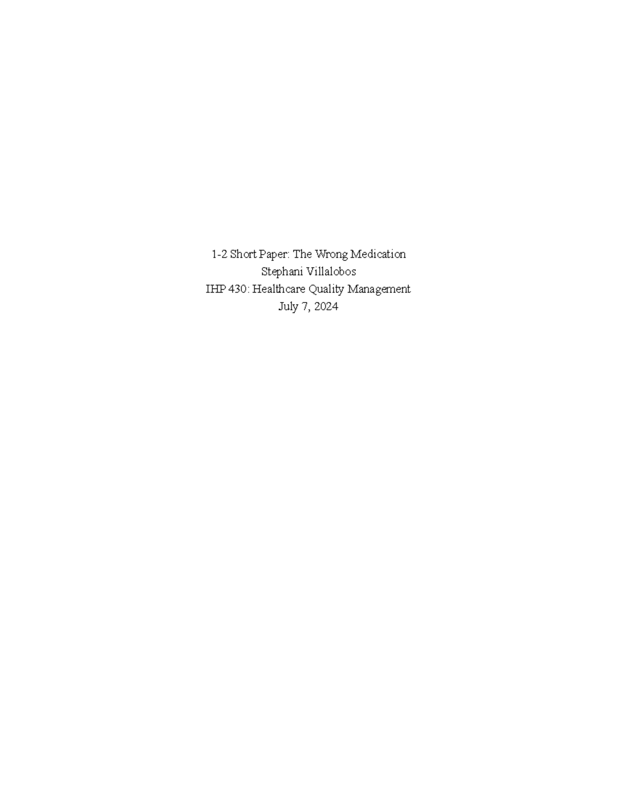 IHP 430 1-2 Short Paper - 1-2 Short Paper: The Wrong Medication ...