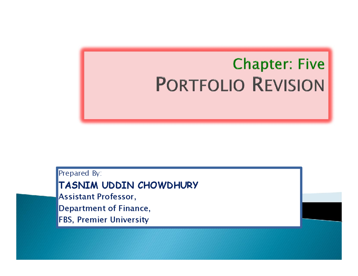 Portfolio Revision Portfolio revision involves changing the existing
