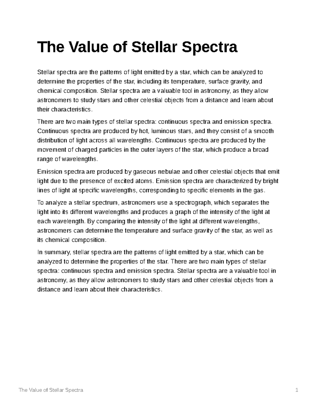 The Value of Stellar Spectra Stellar spectra are a valuable tool in