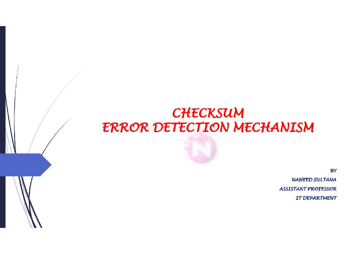 DCCN.!!!!!!!!!!!! - CHECKSUM ERROR DETECTION MECHANISM NAHEED SULTANA ...