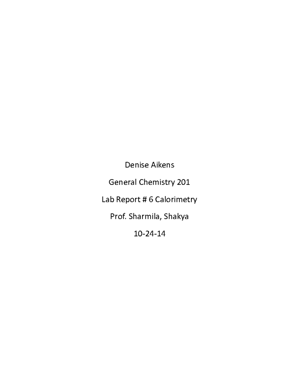 LAB#6 - Scc 201 lab reports 6 - Denise Aikens General Chemistry 201 Lab ...