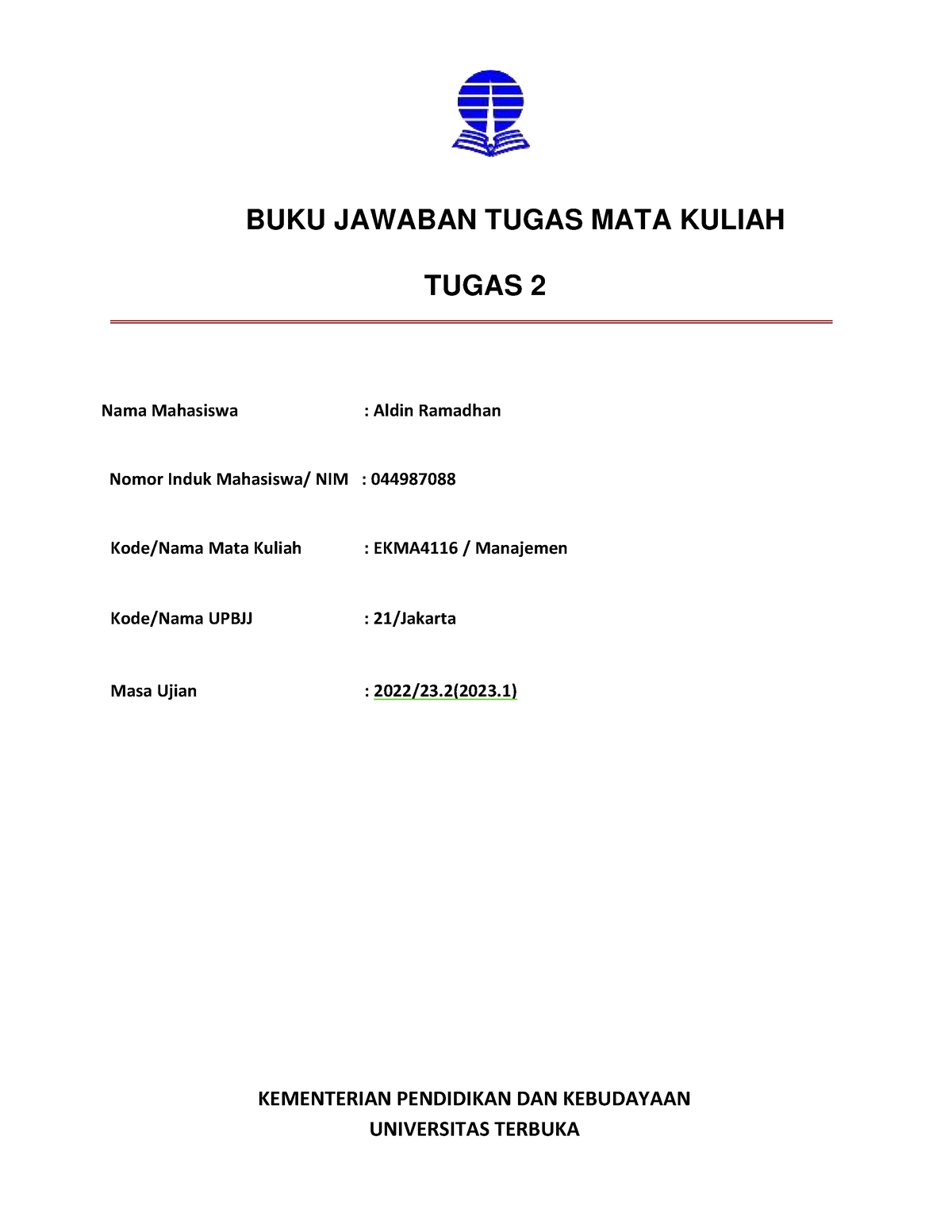 Bjt Umum Tugas 2 044987088 Aldin Ramadhan EKMA4116 - BUKU JAWABAN TUGAS ...