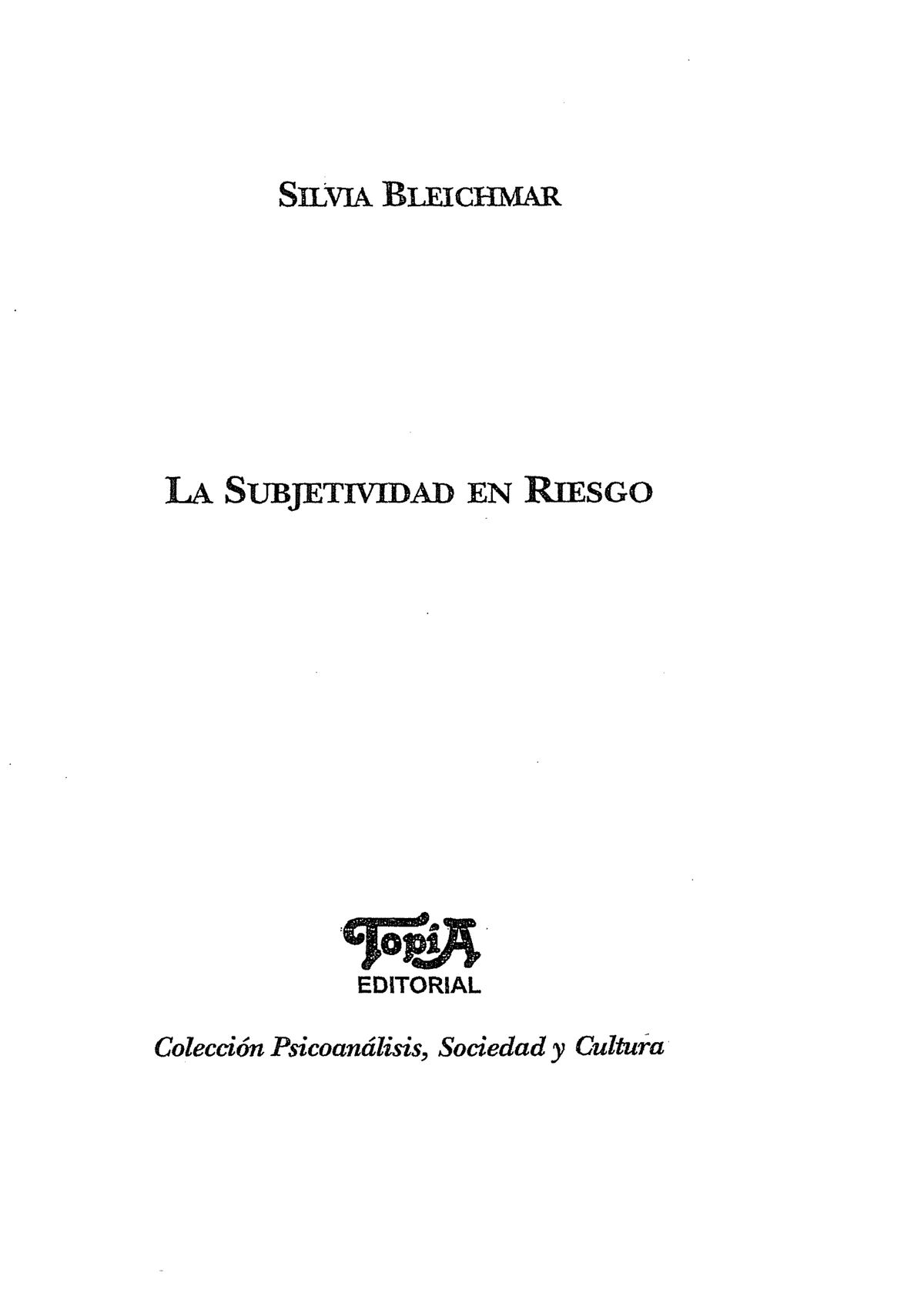 Bleichmar S Límites Y Excesos Del Concepto De Subjetividad En Psicoanálisis Sil V Ia Bl E Ic 5545