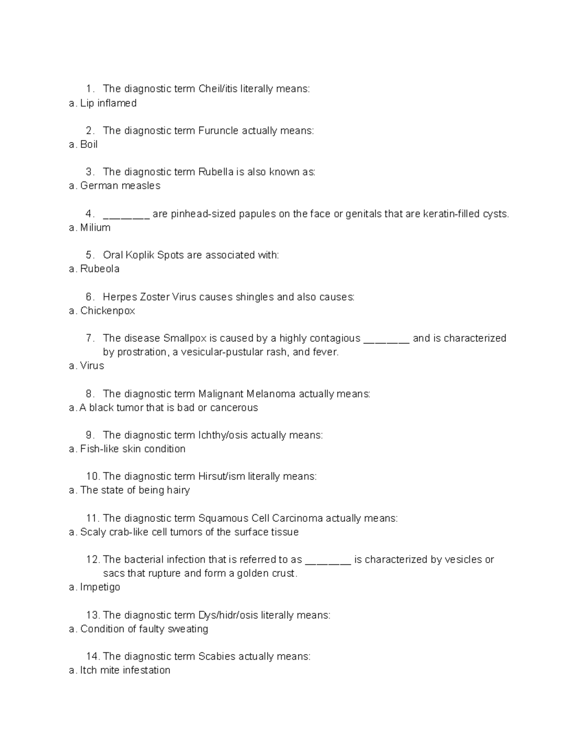 Medical Terminology Unit 10 a. Lip inflamed1. The diagnostic term