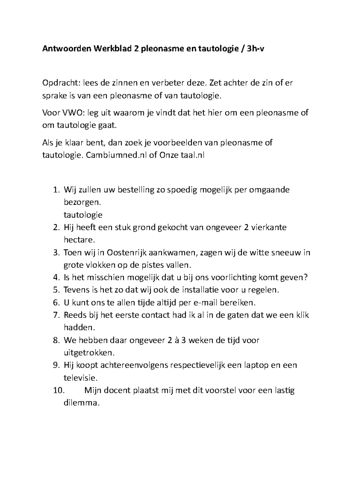 Werkblad 2 pleonasme en tautologie Antwoorden Werkblad 2 pleonasme en tautologie / 3hv Werkblad 2 pleonasme en tautologie Antwoorden Werkblad 2 pleonasme en tautologie / 3hv