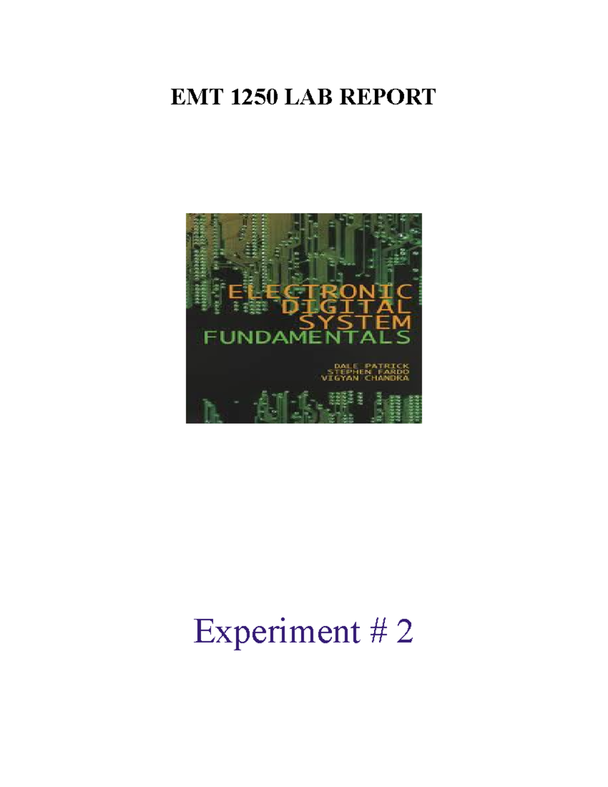 Basic Logic Gates Lab 2 EMT 1250 LAB REPORT Experiment 2 Basic