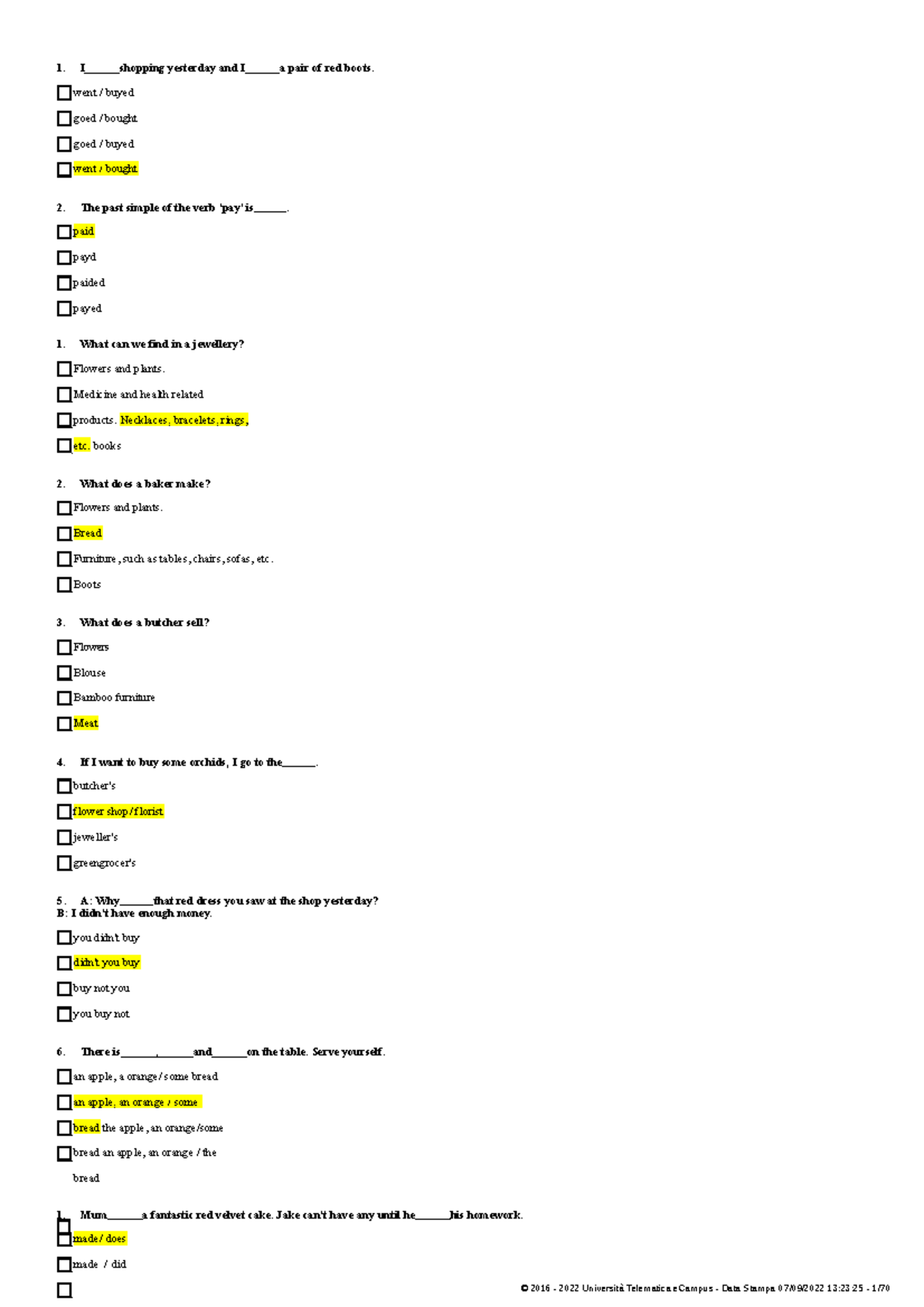 Paniere Inglese I shopping yesterday and I a pair of red boots. went