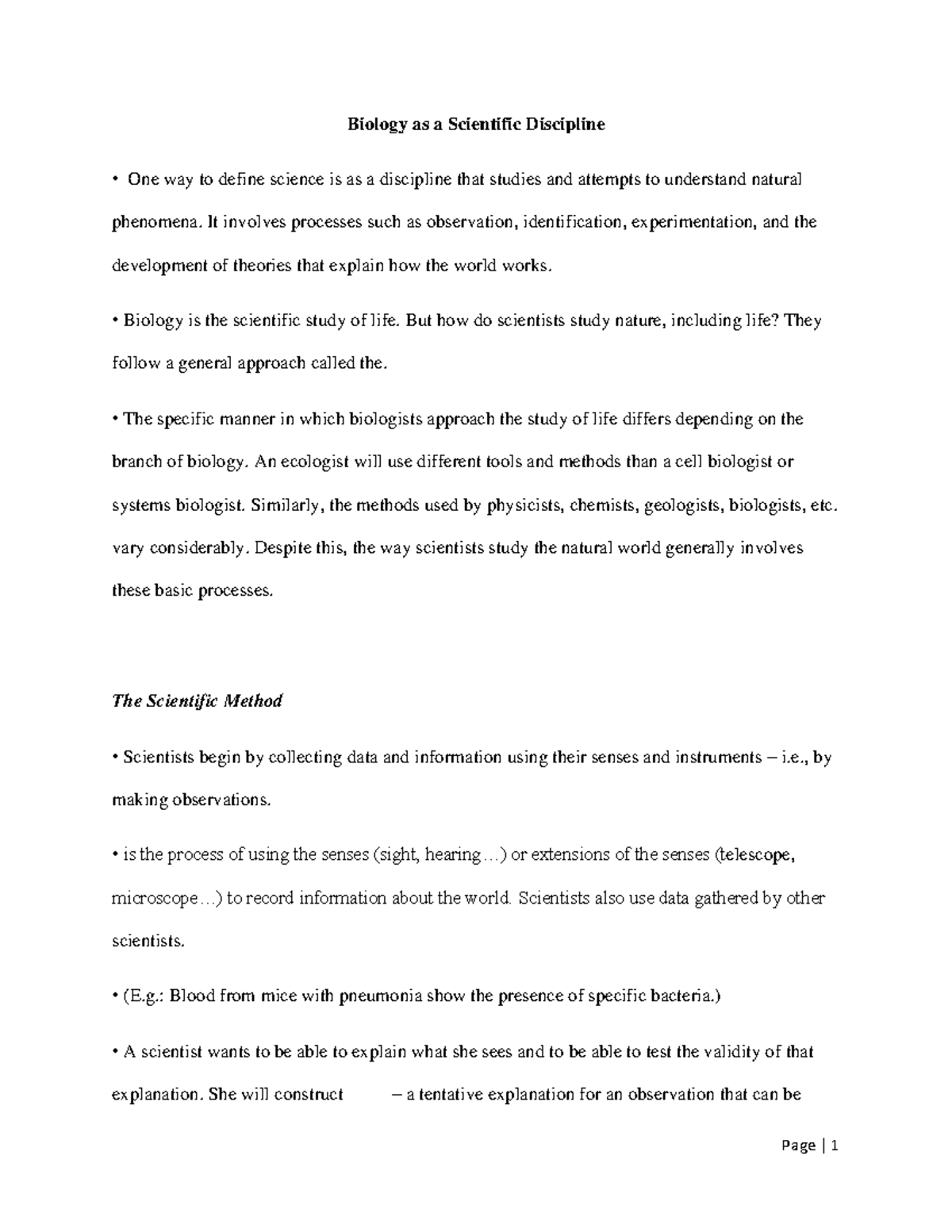 Biology as a Scientific Discipline - It involves processes such as ...