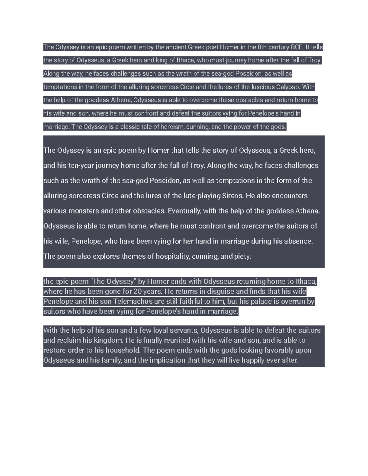 Summary of the Odyssey (short) The Odyssey is an epic poem written by