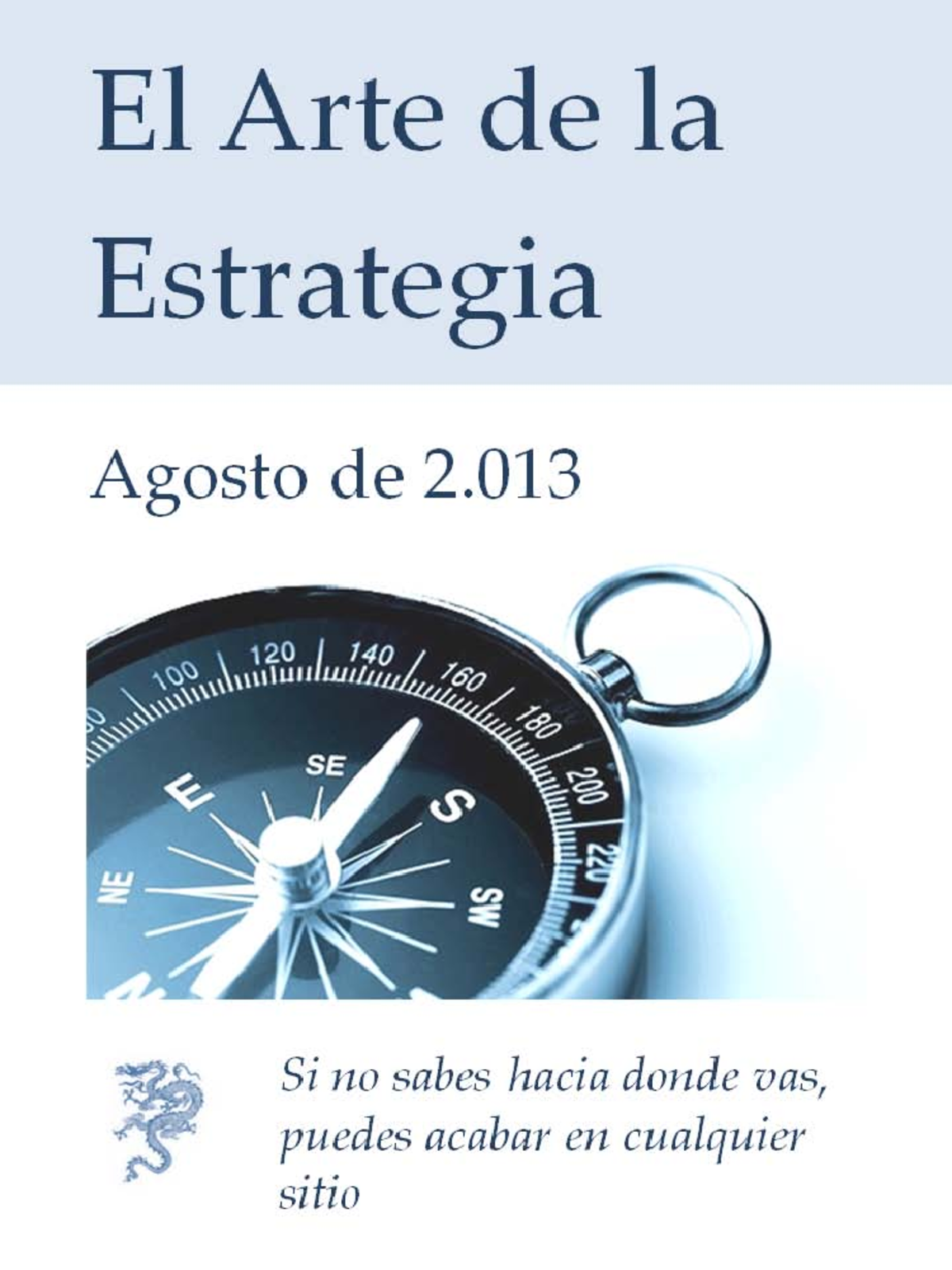 2013 08 0 El arte de la estrategia - Subscribe with Google Reset this ...