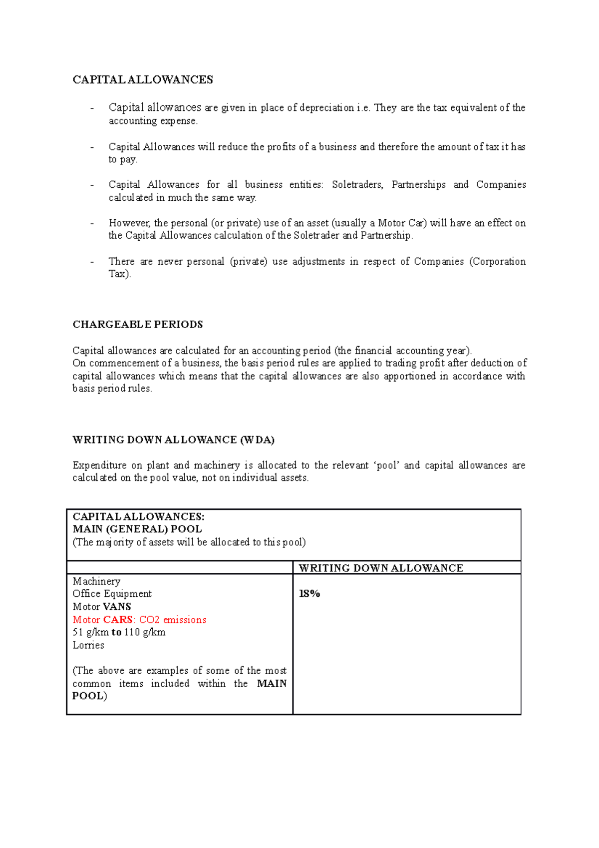 Capital allowances 2 They are the tax equivalent of the accounting expense. Capital