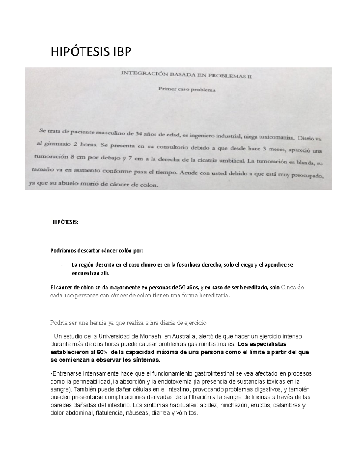 Hipótesis IBP HIPÓTESIS IBP HIPÓTESIS Podríamos descartar cáncer