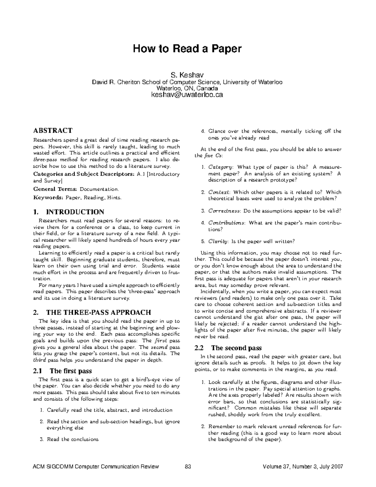 How to read a paper - How to Read a Paper S. Keshav David R. Cheriton ...