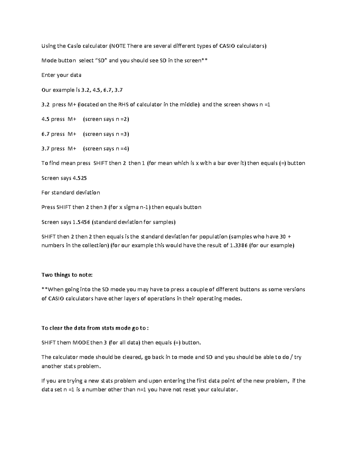 Using the Casio calculator 3 press M+ (located on the RHS of
