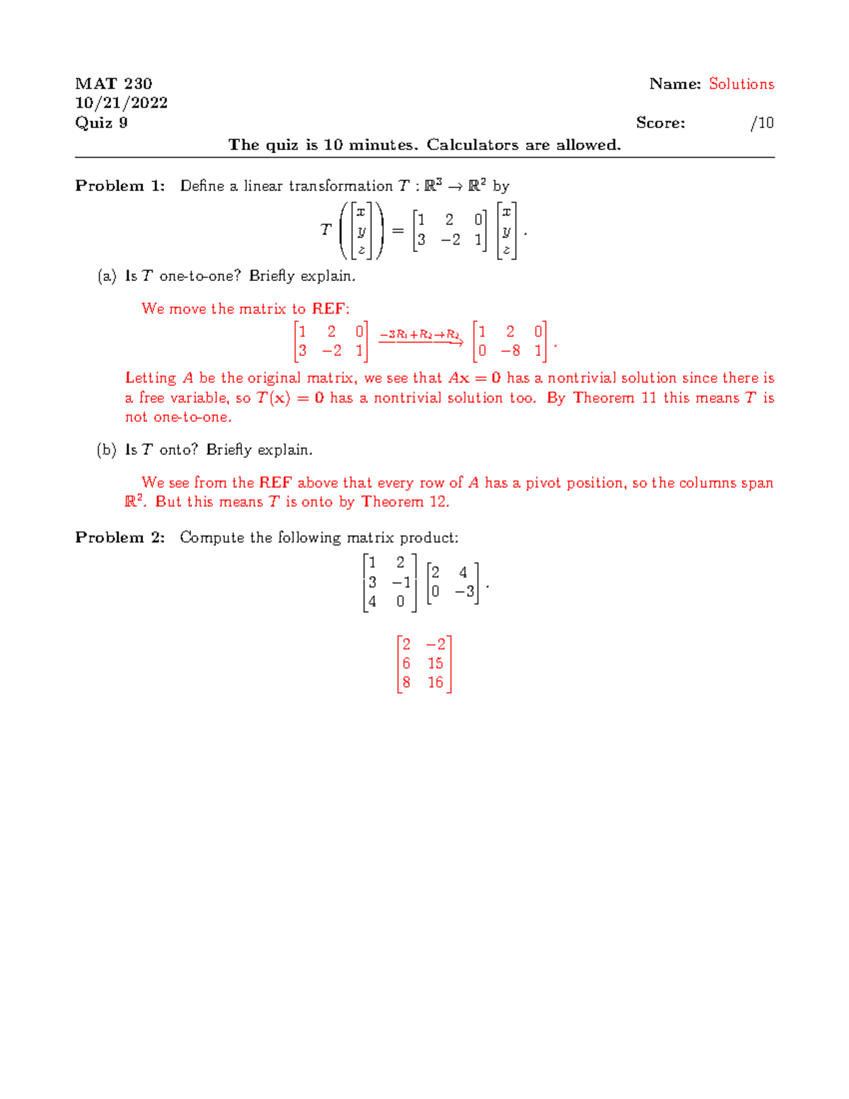 Quiz 9, Solutions MAtrix algebra quiz with answers MAT 230 Name Solutions 10/21/ Quiz 9